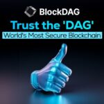 Trust Dag's most secure blockchain in the world